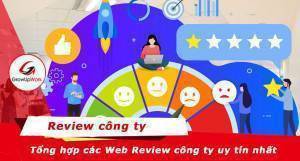 Review công ty là gì? Top các website có review công ty uy tín tại Việt Nam